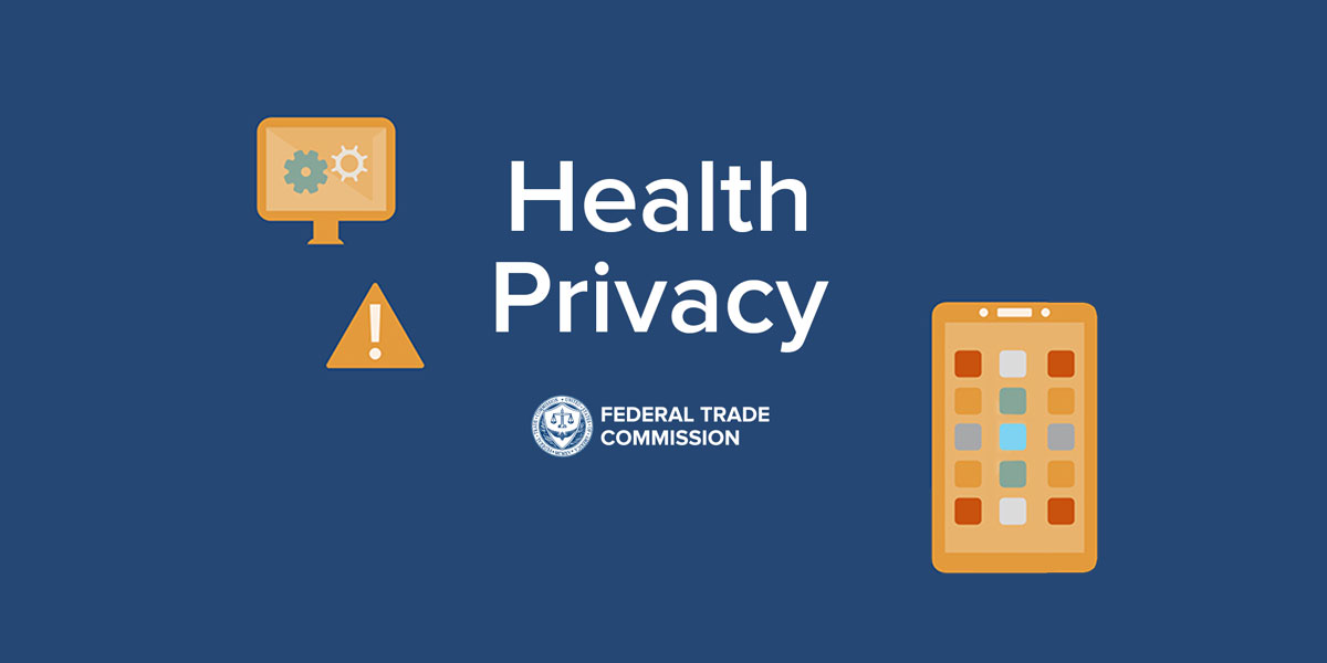 Protecting the privacy of health information: A bakers dozen takeaways from FTC cases