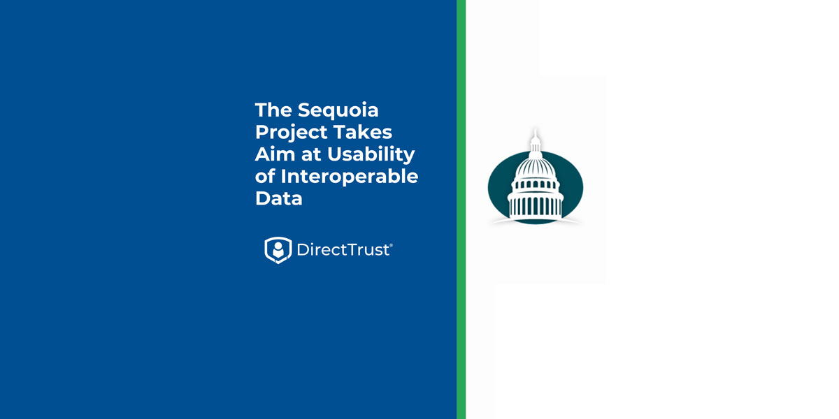 The Sequoia Project Takes Aim at Usability of Interoperable Data